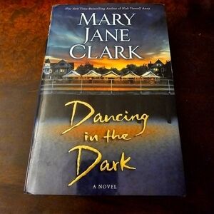 Dancing in the Dark by Mary Jane Clark, Key New Thriller Series Book 8